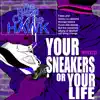 The Band of the Hawk - Your Sneakers or Your Life (Remixes)