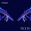 wxtmate - Mood / Hypnotized (feat. WMW) - Single